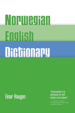 Norwegian-English Dictionary A Pronouncing and Translating Dictionary of Modern Norwegian (Bokmï¿½l and Nynorsk) with a Historical and Grammatical Introduction  9780299038748 Front Cover