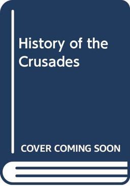 The Later Crusades, 1189 to 1311