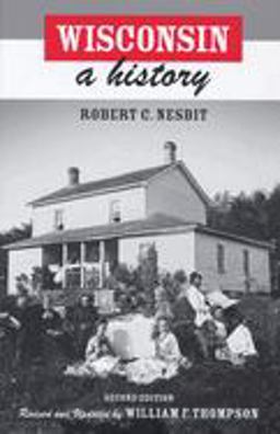 Wisconsin A History 2nd 9780299108045 Front Cover