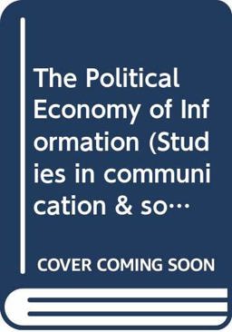 The Political Economy of Information The Political Economy of Information