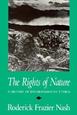 Rights of Nature A History of Environmental Ethics  9780299118440 Front Cover