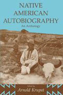 Native American Autobiography An Anthology  9780299140243 Front Cover