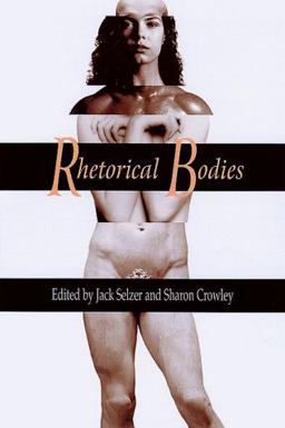 Rhetorical Bodies  9780299164744 Front Cover