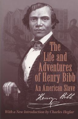 Life and Adventures of Henry Bibb An American Slave  9780299168940 Front Cover
