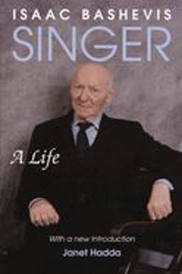 Isaac Bashevis Singer A Life  9780299186944 Front Cover