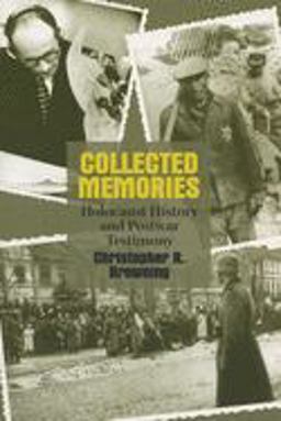 Collected Memories Holocaust History and Postwar Testimony  9780299189846 Front Cover