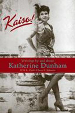 Kaiso! Writings by and about Katherine Dunham  9780299212742 Front Cover