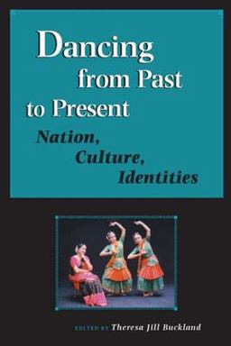 Dancing from Past to Present Nation, Culture, Identities  9780299218546 Front Cover