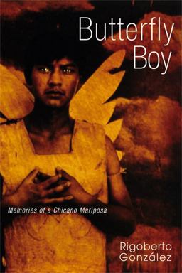 Butterfly Boy Memories of a Chicano Mariposa  9780299219000 Front Cover