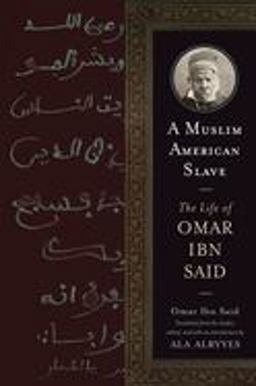 Muslim American Slave The Life of Omar Ibn Said  9780299249540 Front Cover