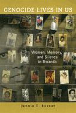 Genocide Lives in Us Women, Memory, and Silence in Rwanda  9780299286446 Front Cover
