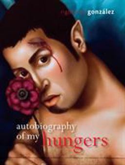 Autobiography of My Hungers  9780299292508 Front Cover