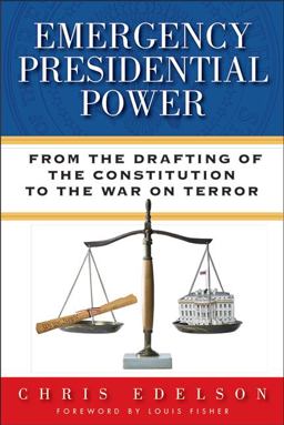 Emergency Presidential Power From the Drafting of the Constitution to the War on Terror  9780299295301 Front Cover