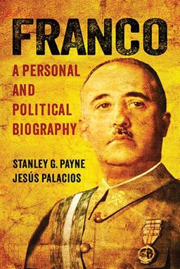 Franco A Personal and Political Biography  9780299302146 Front Cover