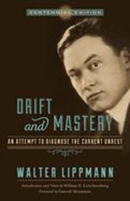 Drift and Mastery An Attempt to Diagnose the Current Unrest  9780299304843 Front Cover