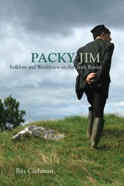 Packy Jim Folklore and Worldview on the Irish Border  9780299308940 Front Cover