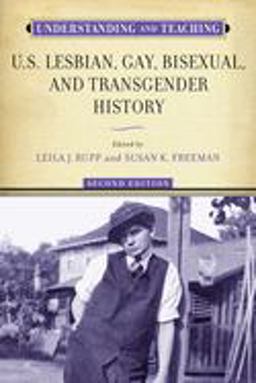 Understanding and Teaching U. S. Lesbian, Gay, Bisexual, and Transgender History