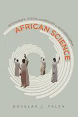 African Science Witchcraft, Vodun, and Healing in Southern Benin  9780299318901 Front Cover