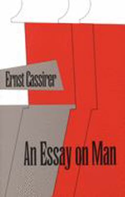 Essay on Man An Introduction to a Philosophy of Human Culture  9780300000344 Front Cover
