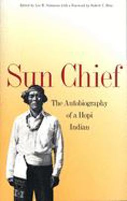 Sun Chief The Autobiography of a Hopi Indian  9780300002270 Front Cover