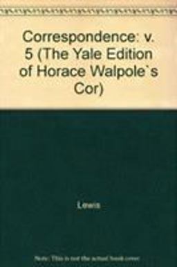 The Yale Editions of Horace Walpole's Correspondence, Volume 5