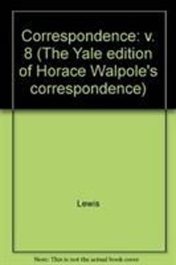 The Yale Editions of Horace Walpole's Correspondence, Volume 8