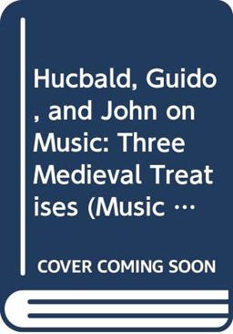 Hucbald, Guido, and John on Music