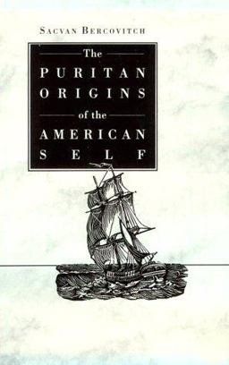 The Puritan Origins of the American Self