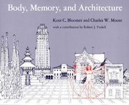 Body, Memory, and Architecture  9780300021424 Front Cover