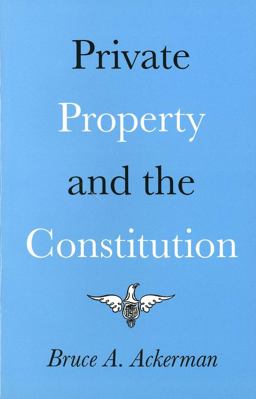 Private Property and the Constitution