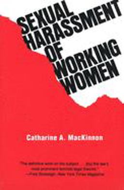 Sexual Harassment of Working Women A Case of Sex Discrimination  9780300022995 Front Cover