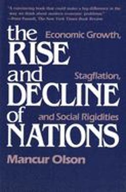 Rise and Decline of Nations Economic Growth, Stagflation, and Social Rigidities  9780300030792 Front Cover