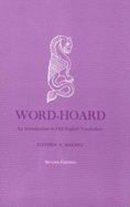 Word-Hoard An Introduction to Old English Vocabulary 2nd 9780300035063 Front Cover