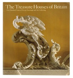 Treasure Houses of Britain : Five Hundred Years of Private Patronage and Art Collecting  9780300035339 Front Cover