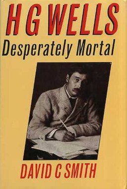 H. G. Wells, Desperately Mortal