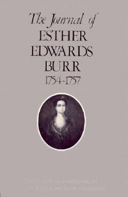 Journal of Esther Edwards Burr, 1754-1757  9780300037500 Front Cover