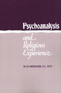 Psychoanalysis and Religious Experience  9780300037517 Front Cover