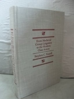 From Medieval Group Litigation to the Modern Class Action