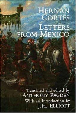 Hernan Cortes - Letters from Mexico  9780300037999 Front Cover
