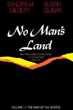 No Man's Land - The Place of the Woman Writer in the Twentieth Century