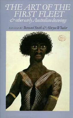 The Art of the First Fleet and Other Early Australian Drawings