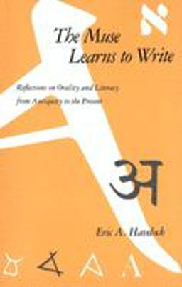 Muse Learns to Write Reflections on Orality and Literacy from Antiquity to the Present  9780300043822 Front Cover
