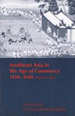 Southeast Asia in the Age of Commerce, 1450-1680 Volume One: the Lands below the Winds  9780300047509 Front Cover