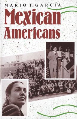 Mexican Americans Leadership, Ideology, and Identity, 1930-1960  9780300049848 Front Cover