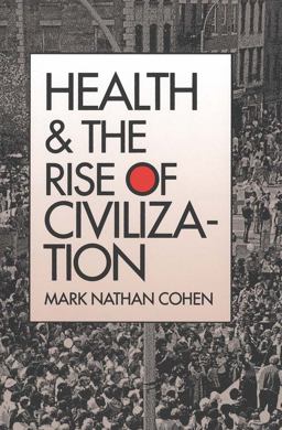 Health and the Rise of Civilization  9780300050233 Front Cover