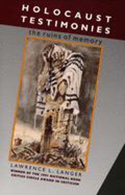 Holocaust Testimonies The Ruins of Memory  9780300052473 Front Cover