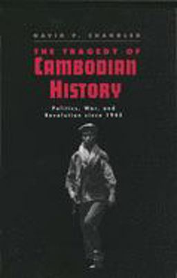 Tragedy of Cambodian History Politics, War, and Revolution Since 1945  9780300057522 Front Cover