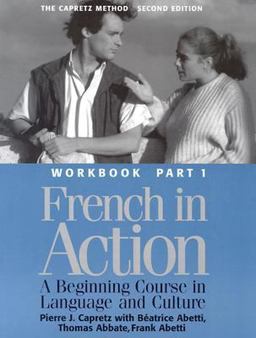 French in Action A Beginning Course in Language and Culture 2nd 9780300058222 Front Cover
