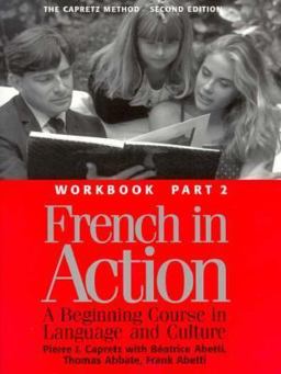 French in Action A Beginning Course in Language and Culture 2nd 9780300058239 Front Cover