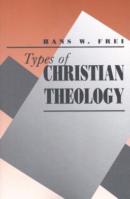 Types of Christian Theology  9780300059458 Front Cover